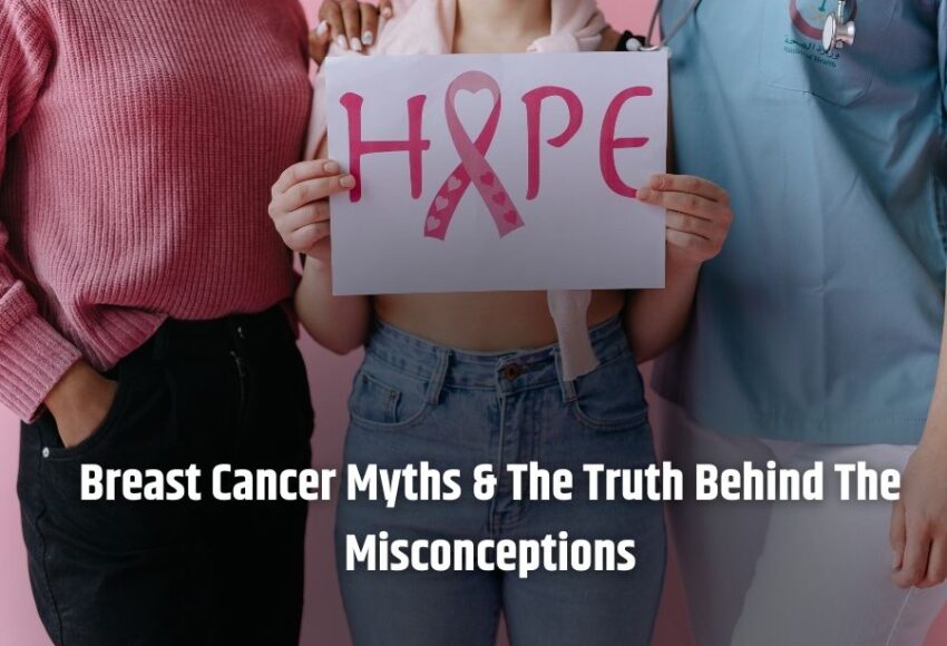 Breast Cancer Myths & The Truth Behind The Misconceptions | cancer surgeon in Pune | Cancer treatment in Pune