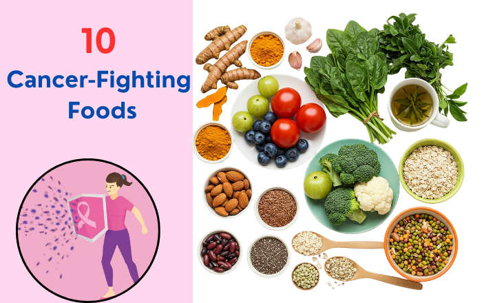10 Cancer-Fighting Foods to Add to Your Diet